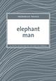 ELEPHANT MAN 